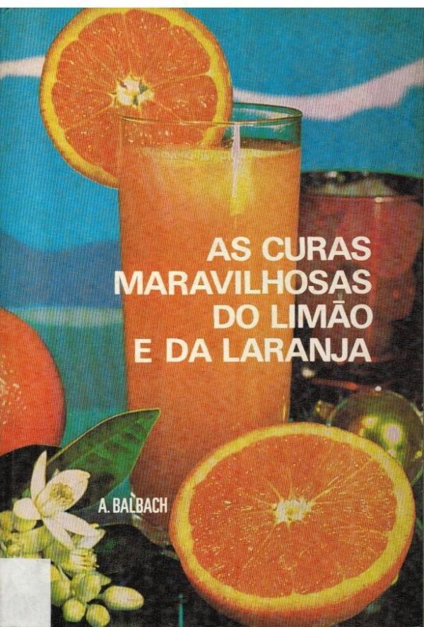 Curas Maravilhosas do Limão e da Laranja, As